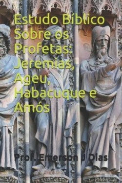 Estudo B�blico Sobre os Profetas