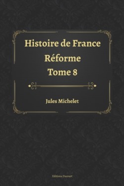 Histoire de France Tome 8