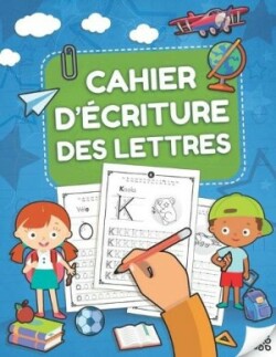 Cahier d'Écriture des Lettres