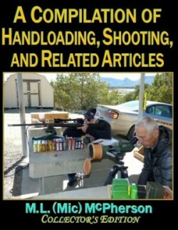 Compilation of Handloading, Shooting, and Related Articles