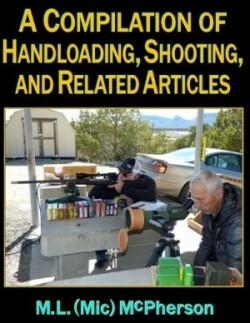 Compilation of Handloading, Shooting, and Related Articles