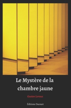 Mystere de la chambre jaune