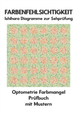 Farbenfehlsichtigkeit Ishihara Diagramme zur Sehprüfung Optometrie Farbmangel Prüfbuch mit Mustern