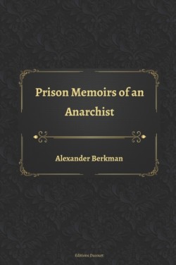 Prison Memoirs of an Anarchist