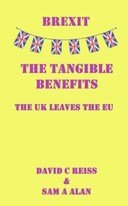 Brexit - The Tangible Benefits