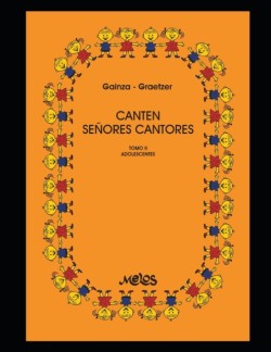 Canten señores cantores Tomo II - Adolescentes