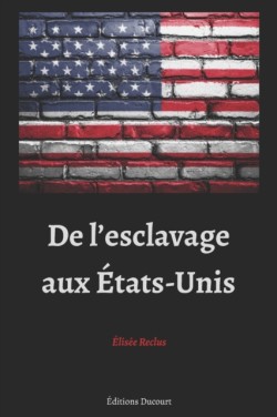 De l'esclavage aux Etats-Unis