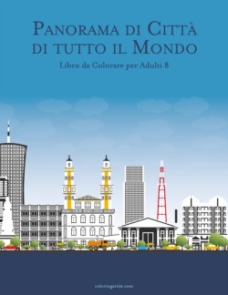 Panorama di Città di tutto il Mondo Libro da Colorare per Adulti 8