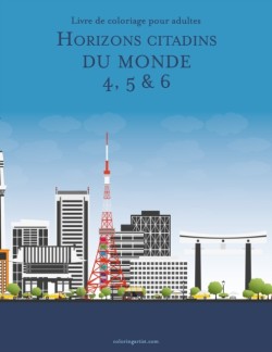 Livre de coloriage pour adultes Horizons citadins du monde 4, 5 & 6