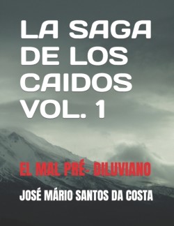 Saga de Los Caidos Vol 1