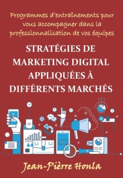 Stratégies de Marketing Digital Appliquées À Différents Marchés
