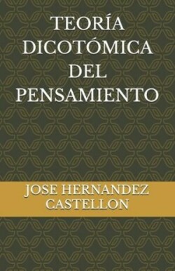 Teoría Dicotómica del Pensamiento