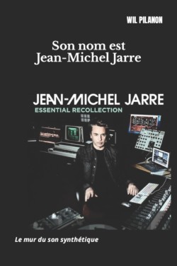 Son nom est Jean-Michel Jarre