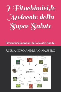 I Fitochimici, le Molecole della Super Salute