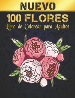 Libro Colorear 100 Flores Adultos