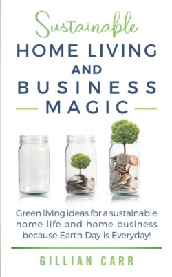 Sustainable Home Living and Business Magic