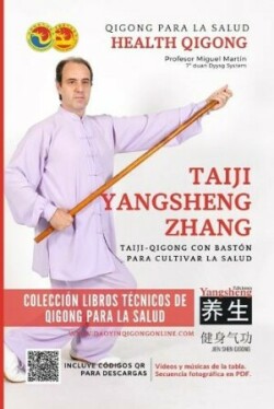 Taiji Yangsheng Zhang - Taiji-Qigong con Bastón para Cultivar la Salud