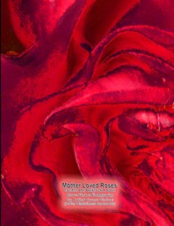 Mother Loved Roses COLLECT ART PRINTS IN A BOOK Grace Divine Photography