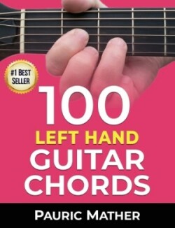 100 Left Hand Guitar Chords