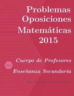 Problemas resueltos de Oposiciones de Matemáticas año 2015