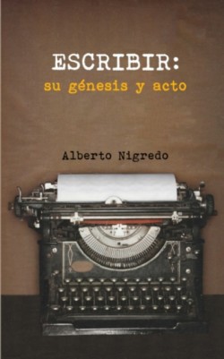 Escribir su genesis y acto