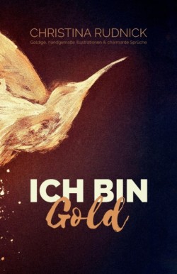 Ich bin Gold