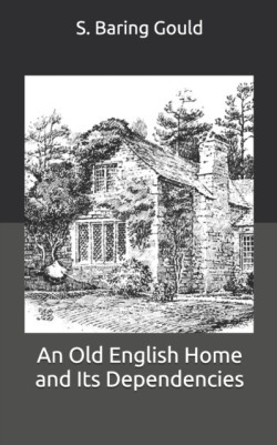 Old English Home and Its Dependencies