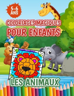 Coloriages magiques pour enfants Les animaux 5-6 ans