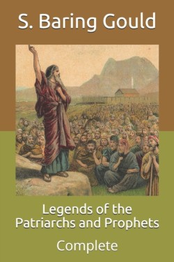 Legends of the Patriarchs and Prophets