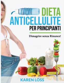 DIETA ANTICELLULITE per Principianti