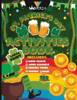 St Patrick's Day Activities Book Large Print Includes Word Search Word Scramble Missing Vowel Sudoku Maze