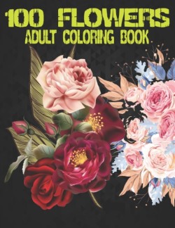 100 Flowers Adult Coloring Book