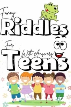 Funny riddles for teens with answers