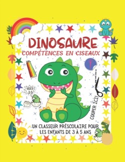 DINOSAURE Compétences en ciseaux