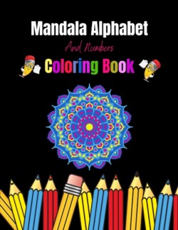 Mandala Alphabet And Numbers Coloring Book