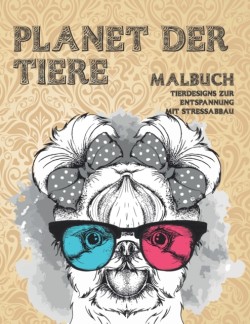 Planet der Tiere - Malbuch - Tierdesigns zur Entspannung mit Stressabbau