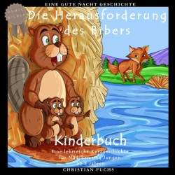 Eine Gute Nacht Geschichte - Die Herausforderung des Bibers