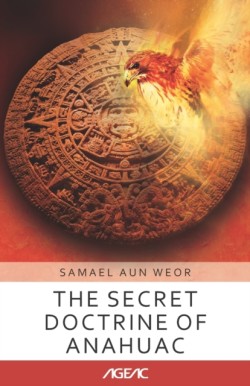 Secret Doctrine of Anahuac (AGEAC)
