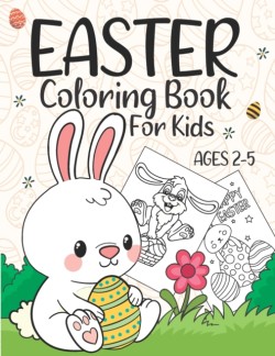 Easter Coloring Book For Kids Ages 2-5