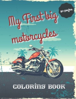 My First big motorcycles Coloring Book