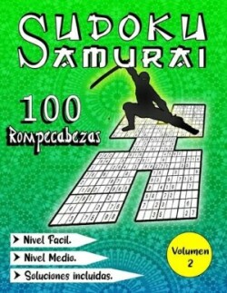 Sudoku Samurai Nivel Medio / Nivel Fácil / 100 Rompecabezas / Soluciones Incluidas / Volumen 2