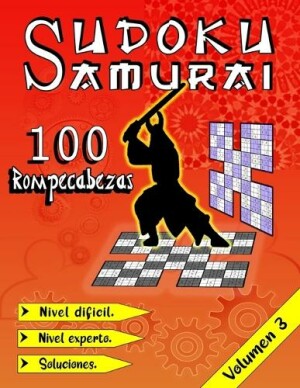 Sudoku Samurai Nivel Difícil y Nivel Experto, 100 Rompecabezas Con Soluciones, Volumen 3