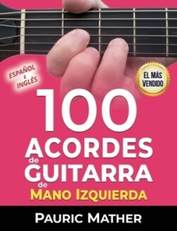 100 Acordes De Guitarra De Mano Izquierda