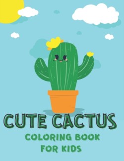 Cute Cactus Coloring Book for Kids