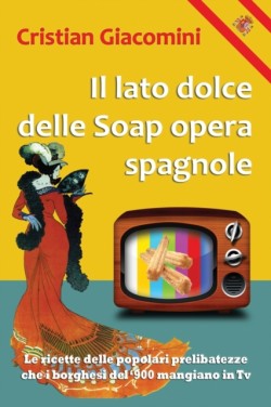 lato dolce delle Soap opera spagnole