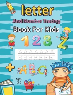 Letter and Number Tracing Book for Kids Ages 3-5