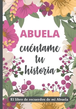 Abuela, cuentame tu historia