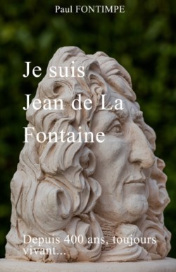 Je Suis Jean de la Fontaine