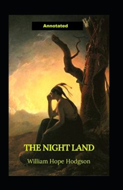 Night Land Annotated