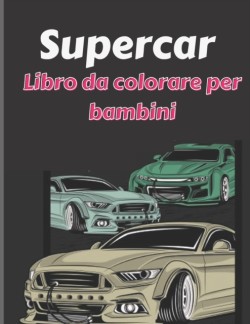 Supercar Libro da colorare per bambini